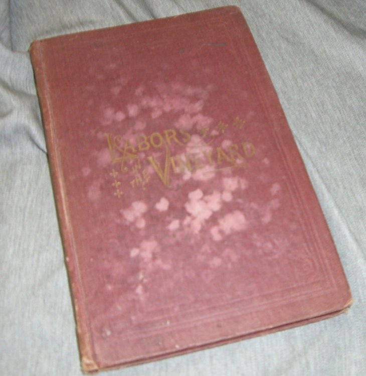Labors in the Vineyard: Twelfth Book of the Faith-Promoting Series Hardcover 1884