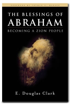 The Blessings of Abraham - Becoming a Zion People
