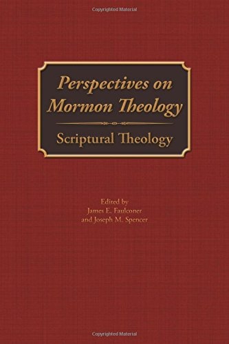 Perspectives on Mormon Theology; Scriptural Theology