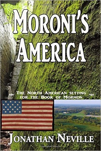 Moroni's America; The North American Setting for the Book of Mormon