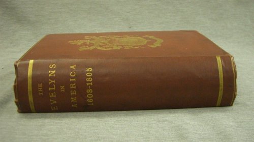 The Evelyns in America; Compiled from family papers and other sources, 1608-1805