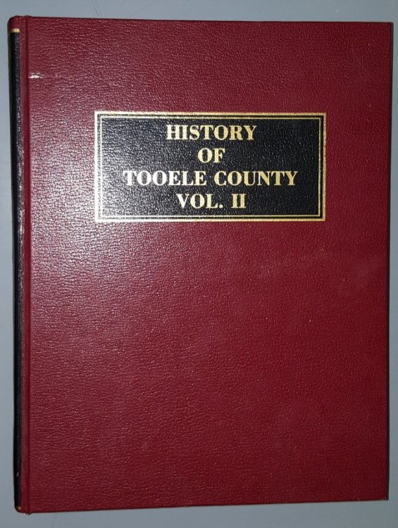 History of Tooele County (Utah) Volume II