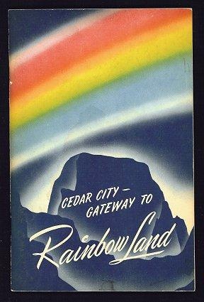 Cedar City [Utah], gateway to rainbow land A community portrait
