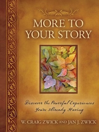 More to Your Story - Discover the Powerful Experiences You're Already Having