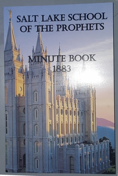 SALT LAKE SCHOOL OF THE PROPHETS - Minute Book 1883
