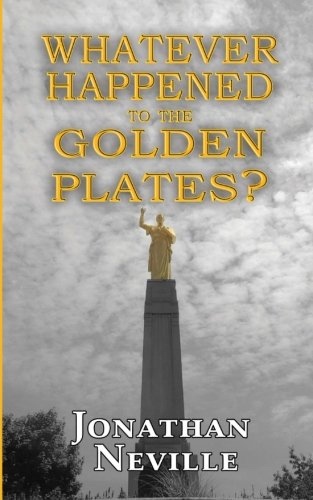 Whatever Happened to the Golden Plates