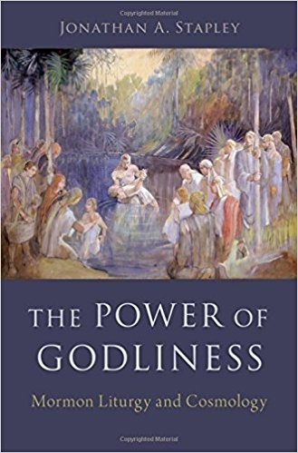 The Power of Godliness Mormon Liturgy and Cosmology
