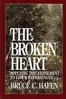 The Broken Heart - Applying the Atonement to Life's Experiences