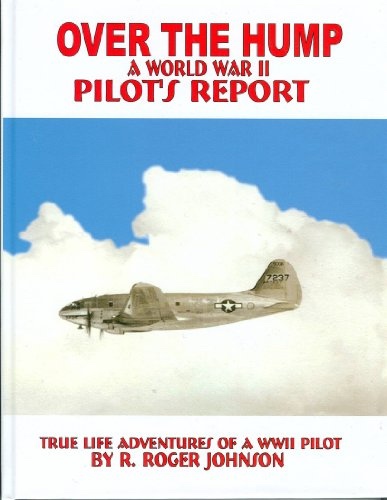 Over the Hump; A World War II Pilot's Report
