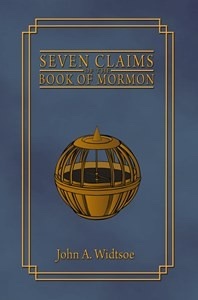 SEVEN CLAIMS OF THE BOOK OF MORMON: A COLLECTION OF EVIDENCES (MORMON)