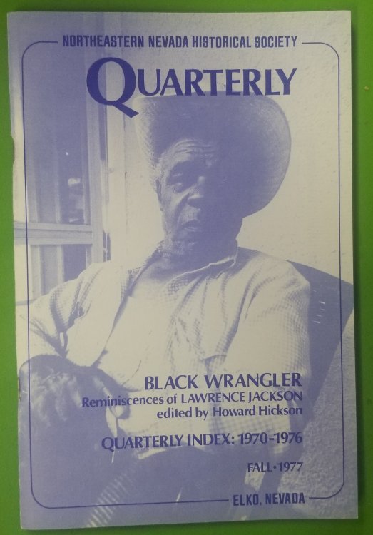 Northeastern Nevada Historical Society Quarterly, Fall 1977 Black Wrangler, reminiscences of Lawrence Jackson