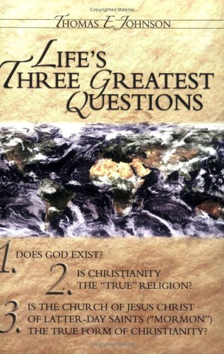 LIFE'S THREE GREATEST QUESTIONS