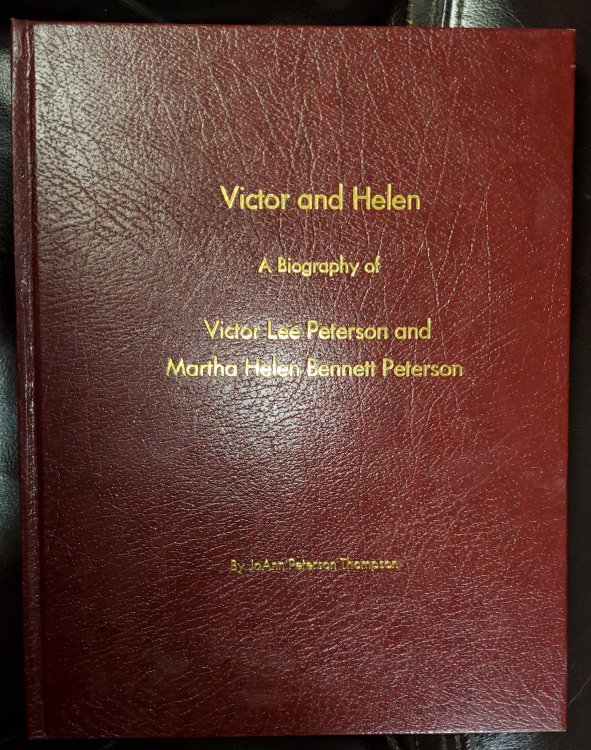 Victor and Helen; A Biography of Victor Lee Peterson and Martha Helen Bennett Peterson