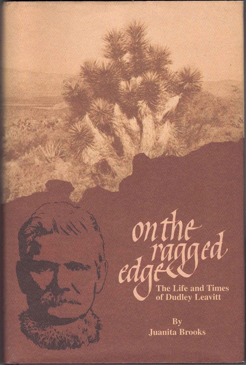 ON THE RAGGED EDGE - The Life and Times of Dudley Leavitt