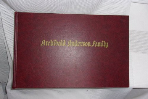 These we honor : Archibald Anderson family