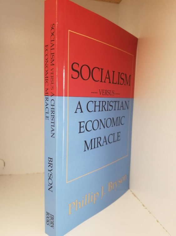 Socialism Versus a Christian Economic Miracle