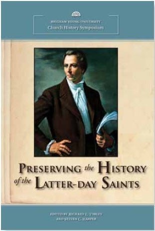 Preserving the History of the Latter-Day Saints