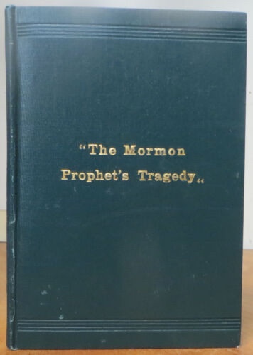 THE MORMON PROPHET'S TRAGEDY; 