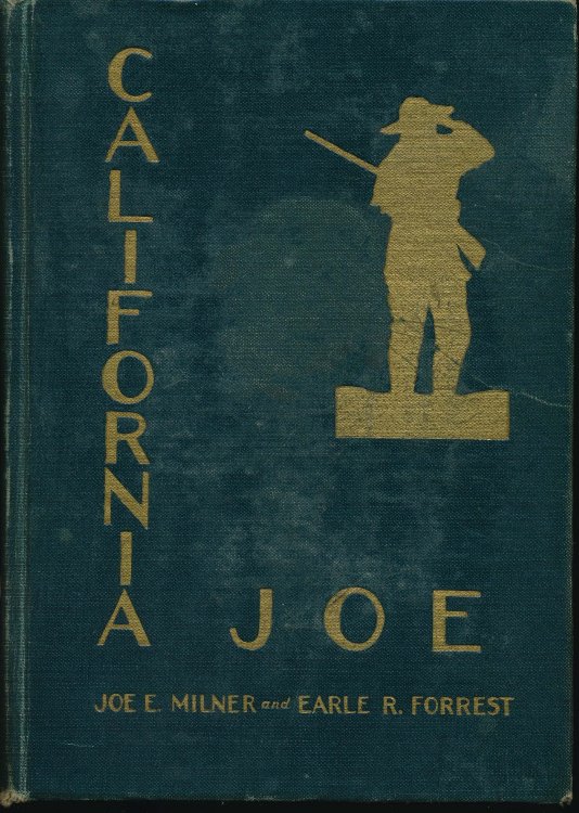 California Joe, Noted Scout and Indian Fighter. with an Account of Custer's Last Fight by W. H. C. Bowen