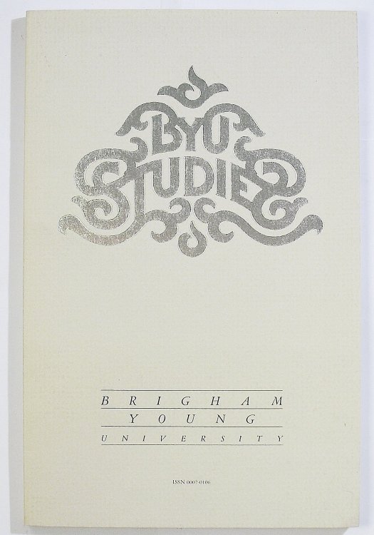 BYU STUDIES VOL. 23 NO. 4 Brigham Young University Studies
