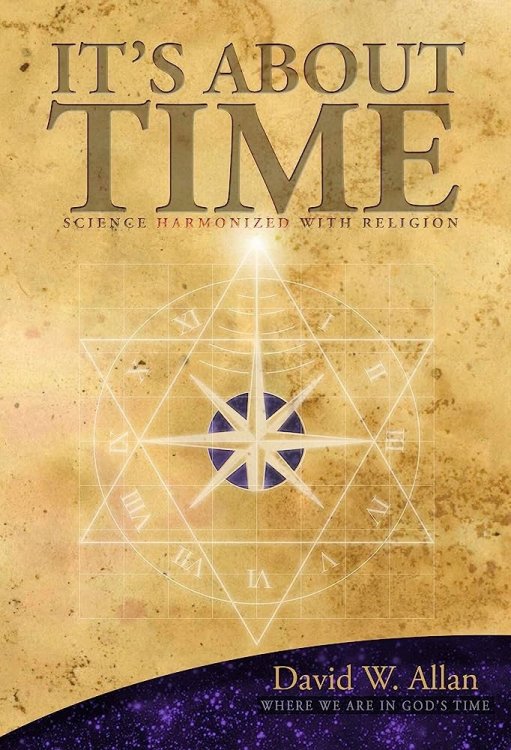 It's about Time Science Harmonized with Religion by David W. Allan