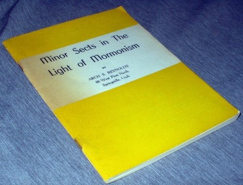 MINOR SECTS IN THE LIGHT OF MORMONISM