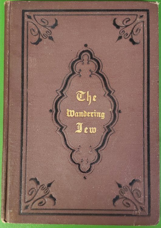 The Wandering Jew; or, the (Fulfilment) Fulfillment of Prophecy in XII Cantos