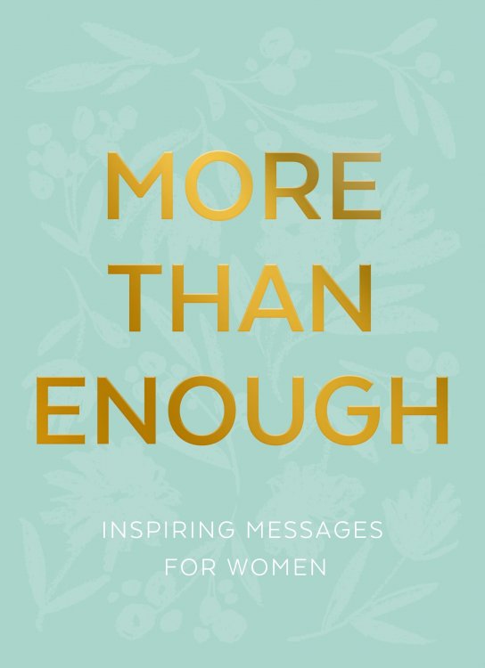 More Than Enough; Inspiring Messages for Women