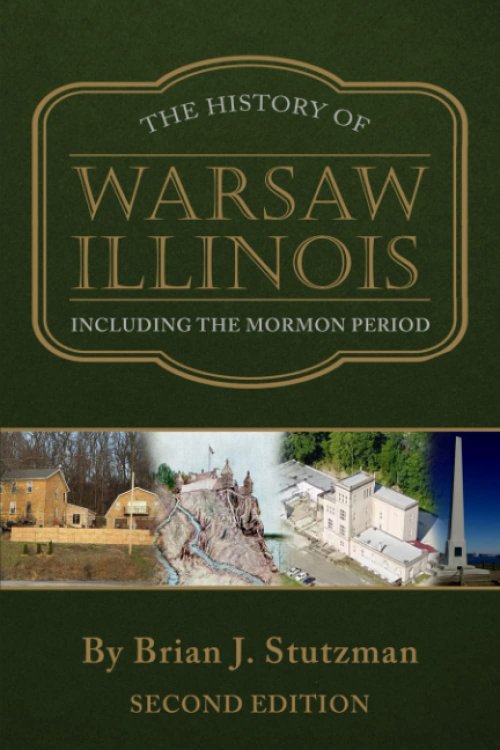 THE HISTORY of WARSAW ILLINOIS INCLUDING the MORMON PERIOD