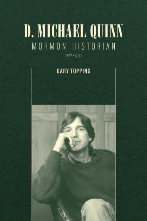 D. Michael Quinn; Mormon Historian