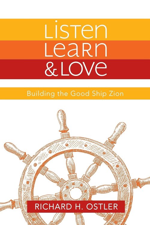 Listen, Learn, and Love; Building the Good Ship Zion