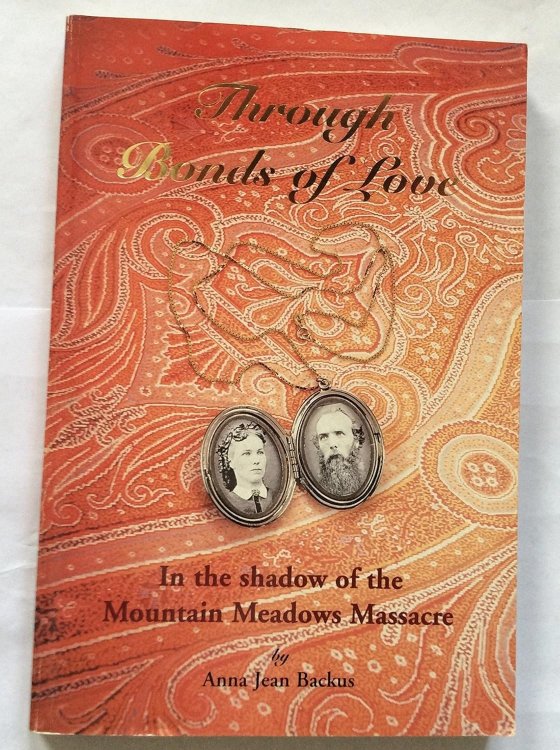 Through Bonds of Love; In the Shadow of the Mountain Meadows Massacre