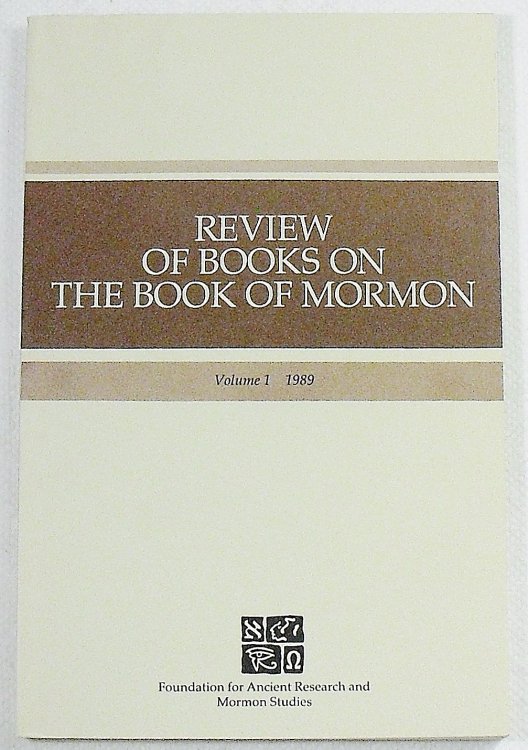 Review of Books on the Book of Mormon, Volume 1, 1989