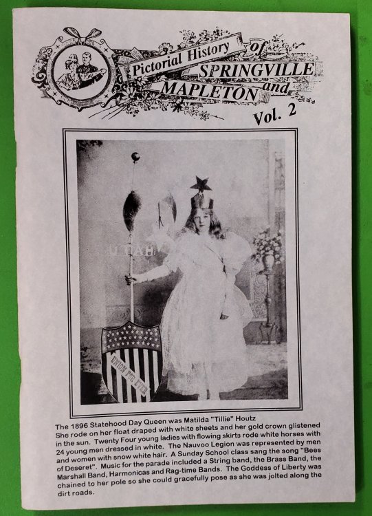 Pictorial History of Springville and Mapleton (Utah)- Volume #2