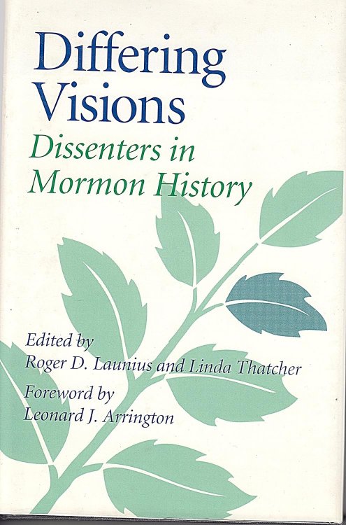 Differing Visions; Dissenters in Mormon History