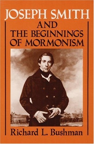 JOSEPH SMITH AND THE BEGINNINGS OF MORMONISM