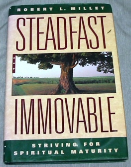 STEADFAST AND IMMOVABLE - Striving for Spiritual Maturity