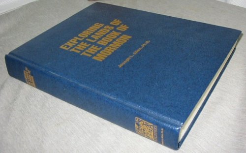 EXPLORING THE LANDS OF THE BOOK OF MORMON