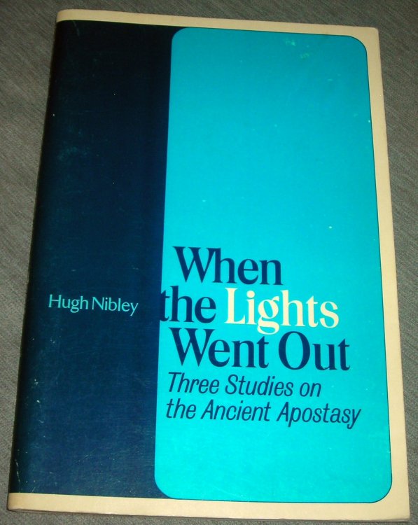 WHEN THE LIGHTS WENT OUT: THREE STUDIES ON THE ANCIENT APOSTASY