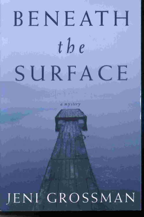 BENEATH THE SURFACE - A Novel