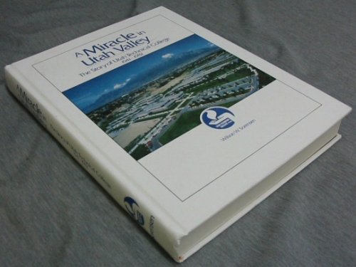 A Miracle in Utah Valley - The Story of Utah Technical Collage