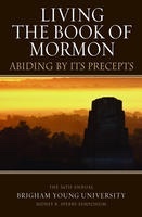 Living the Book of Mormon - Abiding by its Precepts