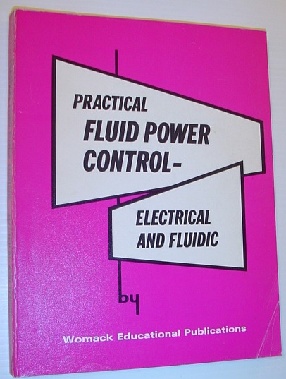 Practical Fluid Power Control - Electrical and Fluidic