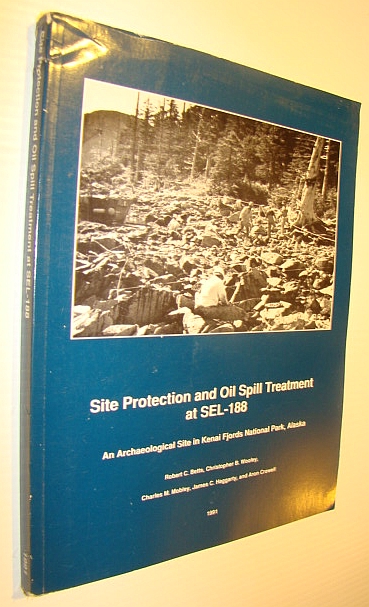 Site Protection and Oil Spill Treatment at SEL-188 - An Archeaological Site in Kenai Fjords National Park, Alaska