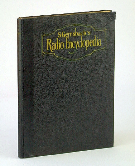 S.(Sidney) Gernsback's Radio Encyclopedia
