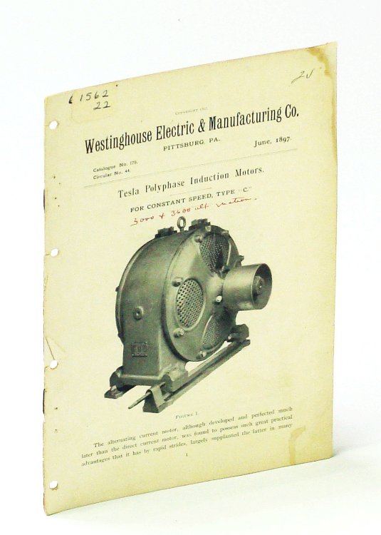 Westinghouse Electric & Manufacturing Co., Catalogue No. 179, Circular No. 44, June 1897 - [Nikola] Tesla Polyphase Induction Motors for Constant Speed, Type 