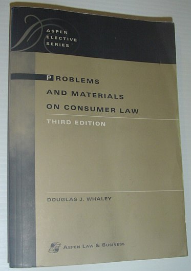 Problems and Materials on Consumer Law *THIRD EDITION*