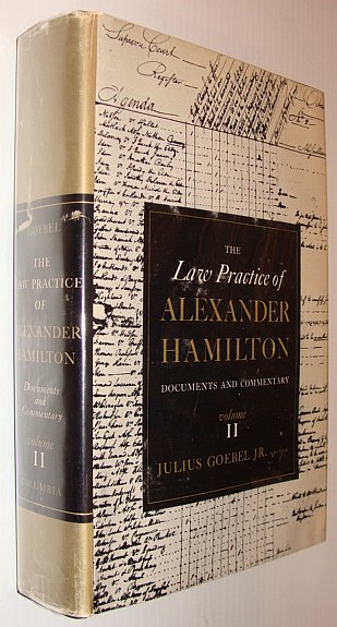 The Law Practice of Alexander Hamilton - Documents and Commentary: Volume II (Two)