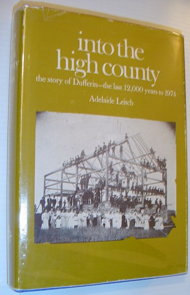 Into the High County - The Story of Dufferin - The Last 12,000 Years to 1974