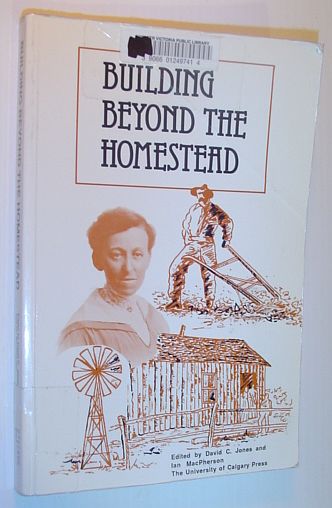 Building Beyond the Homestead: Rural History on the Prairies